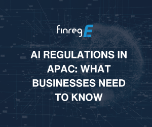 AI, FinregE, AI Regulations, APAC, US China, AI Verify